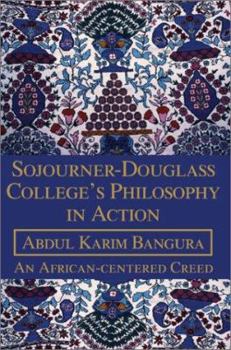 Paperback Sojourner-Douglass College's Philosophy in Action: An African-centered Creed Book