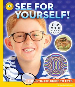 Hardcover See for Yourself!: The Ultimate Guide to Eyes Book