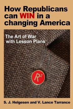 Paperback How Republicans can win in a changing America: The Art of War with lesson plans Book