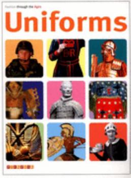 Paperback Uniforms (Fashion Through the Ages) Book