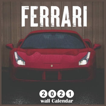 Paperback Ferrari 2021 Wall Calendar: Official Italian luxury sports car 2021 Calendar 16 Months Book