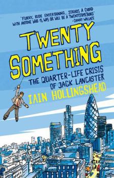 Paperback Twenty Something: The Quarter-Life Crisis of Jack Lancaster Book