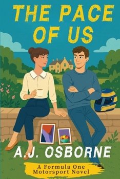 The Pace of Us: A Formula One Motorsport Novel (Breaking Parc Ferme)