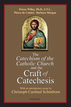 Paperback The Catechism of the Catholic Church and the Craft of Catechesis Book