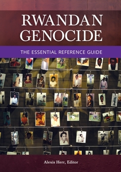 Hardcover Rwandan Genocide: The Essential Reference Guide Book