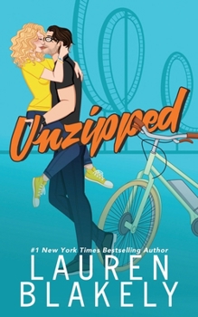 Unzipped - Book #4 of the Lucky in Love