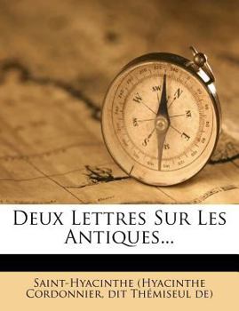Paperback Deux Lettres Sur Les Antiques... [French] Book
