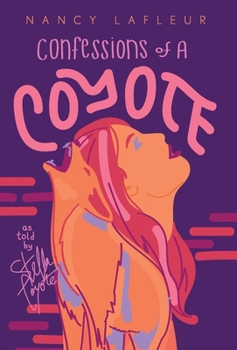 Hardcover Confessions of a Coyote: As told by Stella Coyote Book