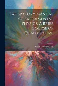 Paperback Laboratory Manual of Experimental Physics. A Brief Course of Quantitative Book