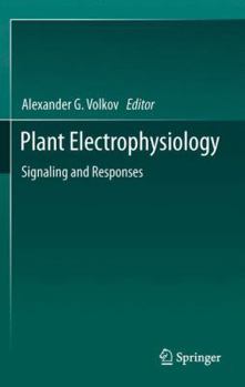 Hardcover Plant Electrophysiology: Signaling and Responses Book