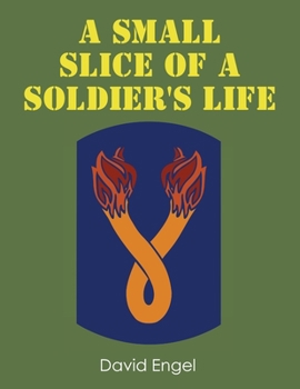 Paperback A Small Slice of a Soldier's Life Book