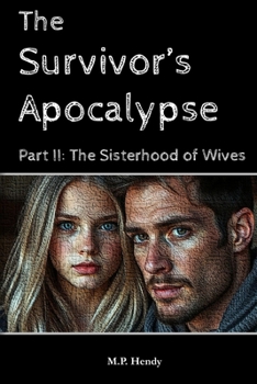 The Survivor's Apocalypse Part 2: The Sisterhood of Wives (The Survivor's Regression)