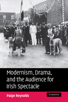 Paperback Modernism, Drama, and the Audience for Irish Spectacle Book