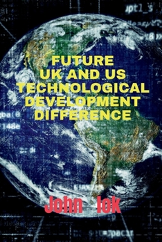 Paperback Future UK and Us Technological Development Difference Book