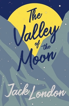 Paperback The Valley of the Moon Annotated Book