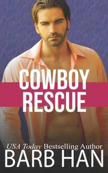 Cowboy Rescue - Book #6 of the Cowboys of Cattle Cove