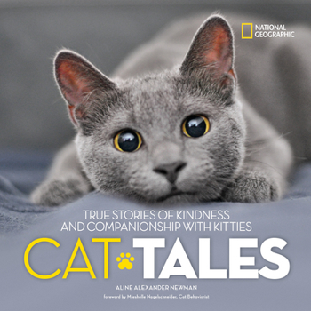 Hardcover Cat Tales: True Stories of Kindness and Companionship with Kitties Book