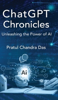 Hardcover ChatGPT Chronicles: Unleashing the Power of AI Book