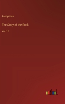 Hardcover The Story of the Rock: Vol. 15 Book