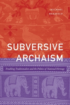 Paperback Subversive Archaism: Troubling Traditionalists and the Politics of National Heritage Book