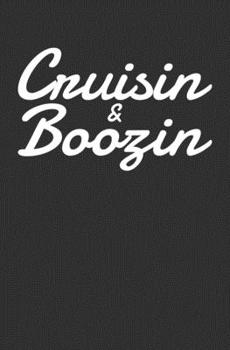 Cruisin & Boozin: Cruise Ship Notebook / Journal / 108 Lined Pages