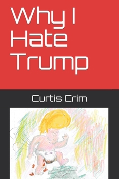 Paperback Why I Hate Trump Book