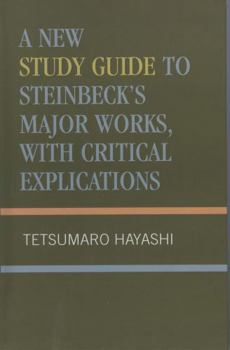 Hardcover A New Study Guide to Steinbeck's Major Works, with Critical Explications Book
