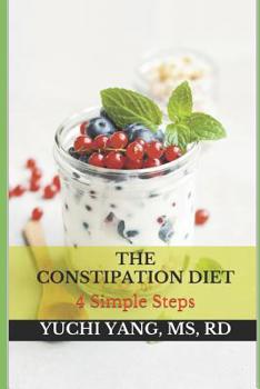 Paperback The Constipation Diet: 4 Simple Steps Book