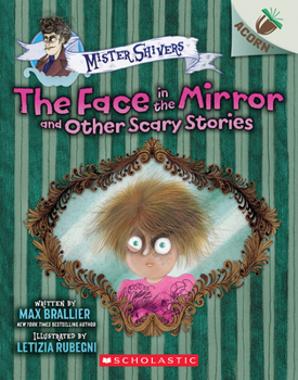 The Face in the Mirror and Other Scary Stories