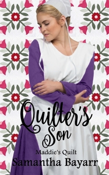Maddie's Quilt - Book #4 of the Quilter's Son