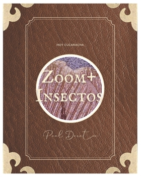 Paperback Zoom+ Insectos: Volumen I [Spanish] Book