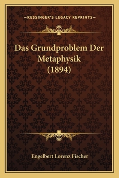 Paperback Das Grundproblem Der Metaphysik (1894) [German] Book