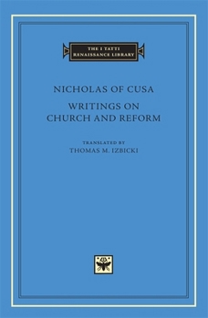 Writings on Church and Reform (The I Tatti Renaissance Library)