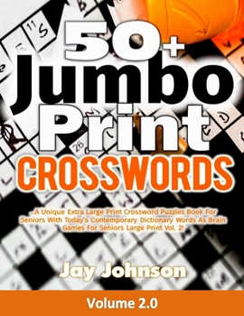 Paperback 50+ Jumbo Print Crosswords: A Special Extra-Large Print Crossword Puzzles Book for Seniors with Today's Contemporary Dictionary Words As Brain Gam [Large Print] Book