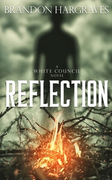 Reflection: A White Council Novel