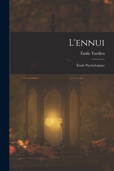 Paperback L'ennui: Étude Psychologique [French] Book