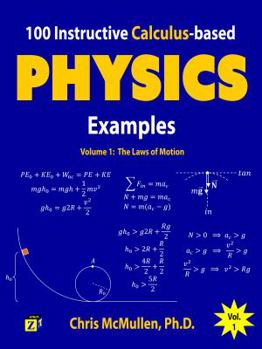 Paperback 100 Instructive Calculus-based Physics Examples: The Laws of Motion Book