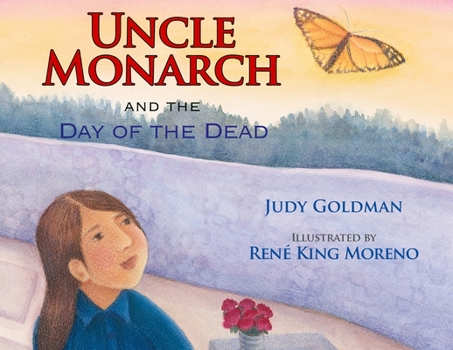 Hardcover Uncle Monarch and the Day of the Dead Book