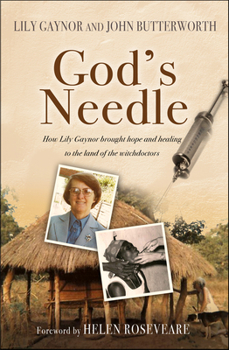 Paperback God's Needle: How Lily Gaynor Brought Hope and Healing to the Land of the Witchdoctors Book
