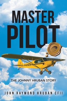 Paperback Master Pilot: The Johnny Hruban Story Book