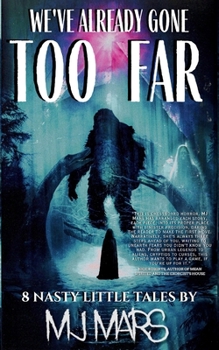 Paperback We've Already Gone Too Far Book