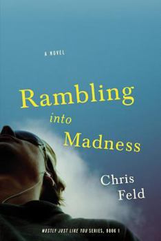 Paperback Rambling Into Madness: Mostly Just Like You, Book One Book