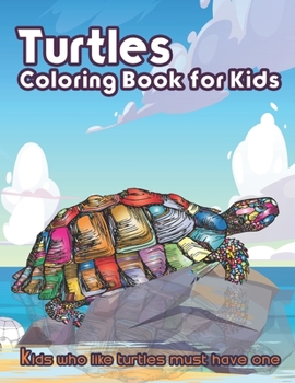 Paperback Turtles Coloring Book for Kids: Kids who like turtles must have one Book