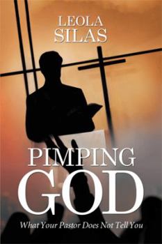 Paperback Pimping God: What Your Pastor Does Not Tell You Book