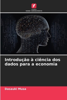 Introdução à ciência dos dados para a economia (Portuguese Edition)