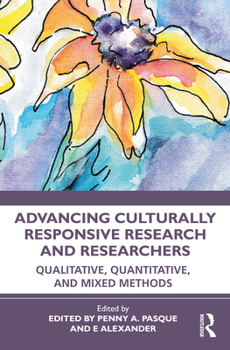 Paperback Advancing Culturally Responsive Research and Researchers: Qualitative, Quantitative, and Mixed Methods Book