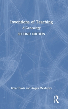 Hardcover Inventions of Teaching: A Genealogy Book