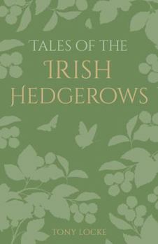 Hardcover Tales of the Irish Hedgerows Book