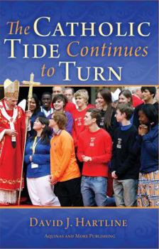 Paperback The Catholic Tide Continues to Turn Book
