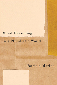 Paperback Moral Reasoning in a Pluralistic World Book